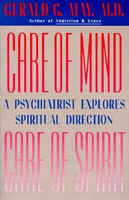 Care of Mind/Care of Spirit by Gerald G. May
