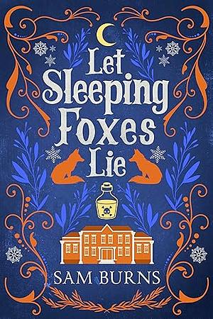 Let Sleeping Foxes Lie by Sam Burns