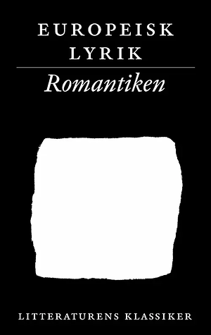 Europeisk lyrik: romantiken by Lennart Breitholtz