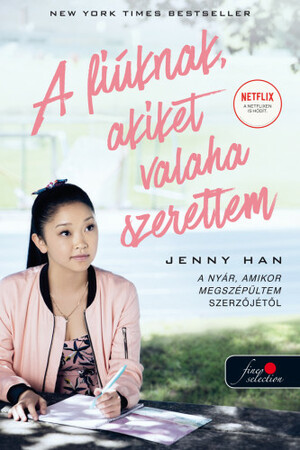 A fiúknak, akiket valaha szerettem by Jenny Han