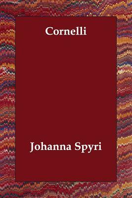 Cornelli by Johanna Spyri