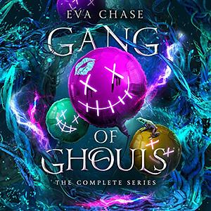 Gang of Ghouls: The Complete Series by Eva Chase