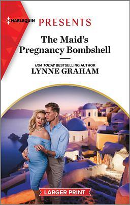 The Maid's Pregnancy Bombshell by Lynne Graham