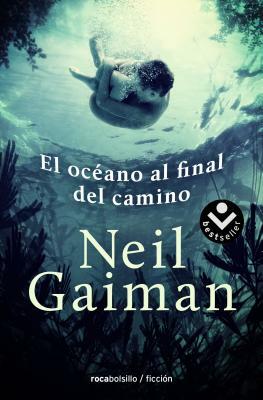 El Oceano Al Final del Camino by Neil Gaiman