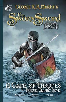 Hedge Knight II: The Sworn Sword by Ben Avery, George R.R. Martin
