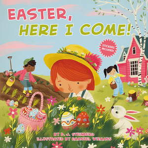 Easter, Here I Come! by D. J. Steinberg