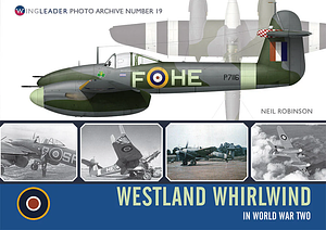 WESTLAND WHIRLWIND IN WORLD WAR TWO  by Neil Robinson