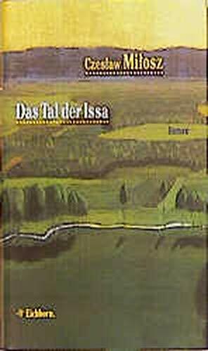 Das Tal der Issa: Roman by Czesław Miłosz