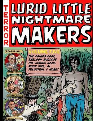 Lurid Little Nightmare Makers: Volume Five by 