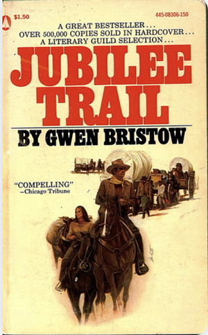 Jubilee Trail by Gwen Bristow