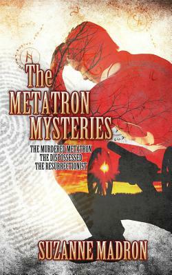 The Metatron Mysteries Books 1-3 by Suzanne Madron