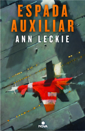 Espada Auxiliar by Victoria Morera, Ann Leckie