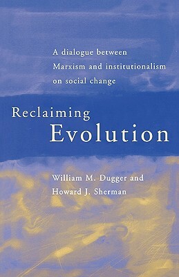 Reclaiming Evolution by William Dugger, Howard J. Sherman