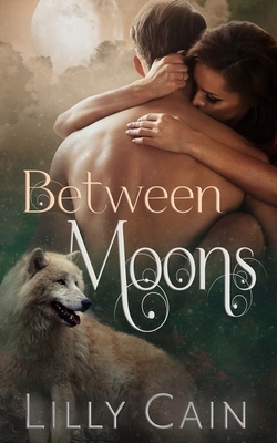 Between Moons by Lilly Cain