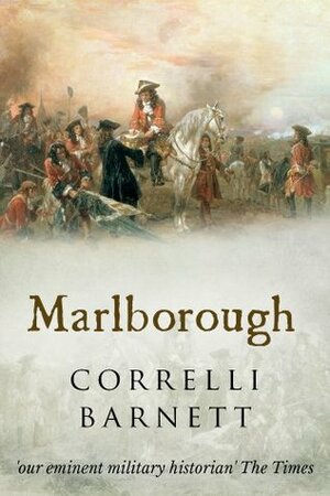 Marlborough by Correlli Barnett