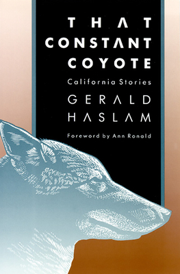 That Constant Coyote: California Stories by Gerald W. Haslam
