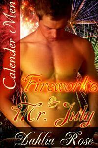 Fireworks and Mr. July by Dahlia Rose