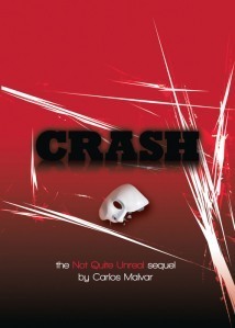 Crash: The Not Quite Unreal Sequel by Carlos Malvar