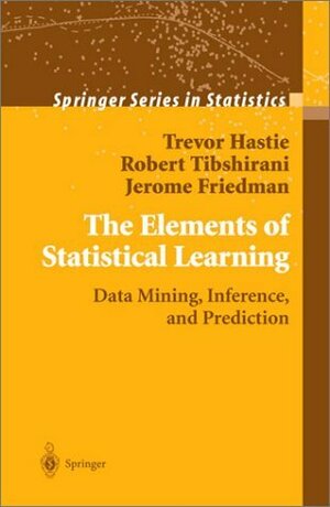 The Elements of Statistical Learning: Data Mining, Inference, and Prediction by Robert Tibshirani, Trevor Hastie, Jerome Friedman