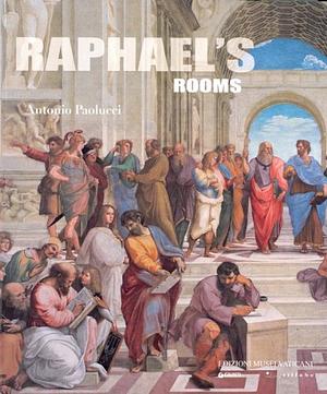 The Raphael Rooms: English Language Edition by Antonio Paolucci