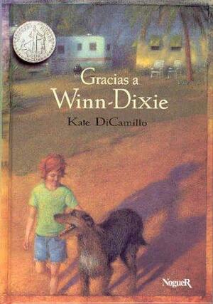 Gracias a Winn-dixie / Because of Winn-Dixie by Kate DiCamillo