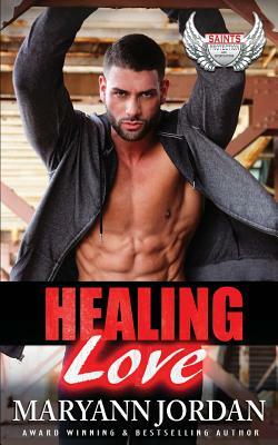 Healing Love: Saints Protection & Investigations by Maryann Jordan