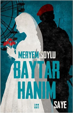 Baytar Hanim 2 - Saye by Meryem Soylu