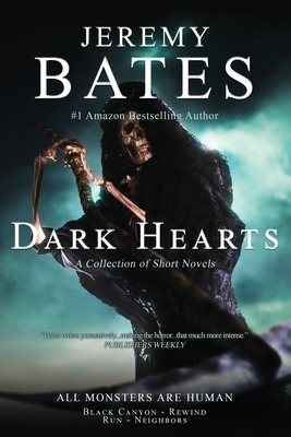 Dark Hearts: A collection of short novels by Jeremy Bates