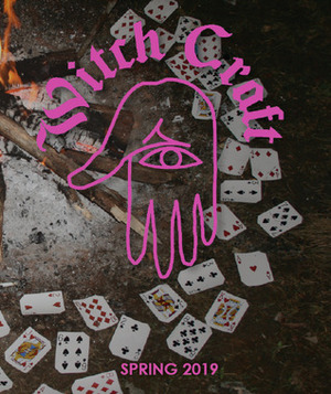 Witch Craft Magazine – Issue Five by Lexi Kay White, Brad Casey, Giulo Cosimi, Ottavia Silvestri, Kristie Shoemaker, Joanna C. Valente, Afieya Kipp, Nadine Nebel, Emily Jean McCollister, Camilla Montemaggi, Carmen E. Brady, Teri Vela, Alisha Mughal, Dawn Ashley, Aviv Grimm, Bailey Mestayer Pittenger, Steven Dunn, Brian Alan Ellis, Tilly Garcia, Juliet Escoria, Rebekah Morgan, M. Margo, Colin Innes, Kailey Tedesco, August Smith, Nicholas Bon, Helga Floros, Marston Hefner, Annie Blake, Ida Mirow, Ian Kappos, Tori Cárdenas, Quinn Flom, Scarlett Ward, Steve Anwyll, Stephen Langlois, Ashley Beachey