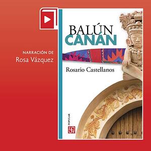 Balún-Canán by Rosario Castellanos