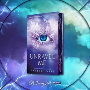 Unravel Me / Fracture Me by Tahereh Mafi
