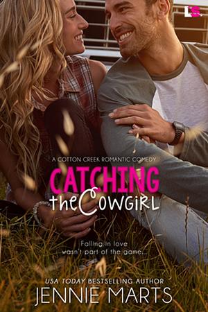 Catching the Cowgirl by Jennie Marts