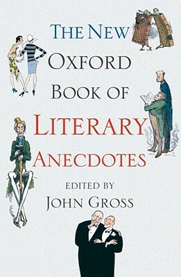 The New Oxford Book of Literary Anecdotes by 