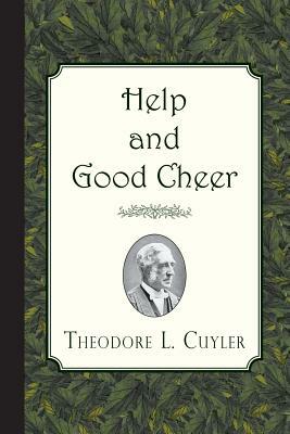 Help and Good Cheer by Theodore L. Cuyler