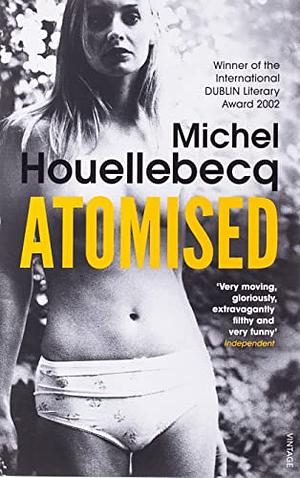 Atomised by Michel Houellebecq