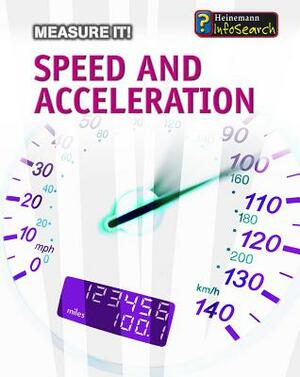 Speed and Acceleration by Barbara A. Somervill