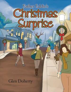 Father Eddie's Christmas Surprise by Glen Doherty