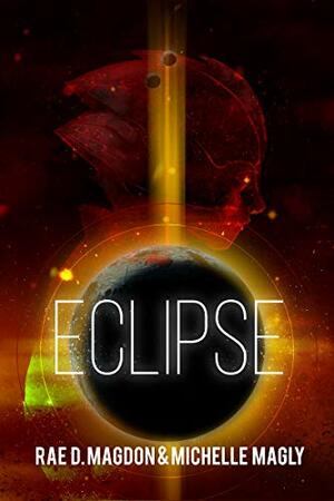 Eclipse by Rae D. Magdon, Michelle Magly