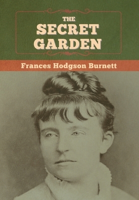 The Secret Garden by Frances Hodgson Burnett