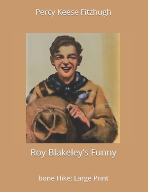 Roy Blakeley's Funny-bone Hike: Large Print by Percy Keese Fitzhugh