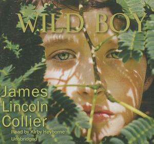 Wild Boy by James Lincoln Collier