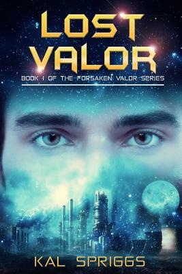 Lost Valor by Kal Spriggs