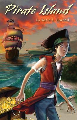 Pirate Island by Katie L. Carroll