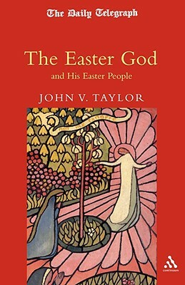 Easter God by John V. Taylor