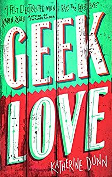 Geek Love by Katherine Dunn