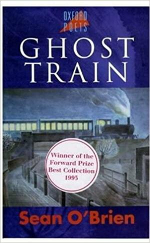 Ghost Train by Sean O'Brien