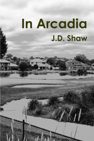 In Arcadia by J.D. Shaw