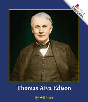 Thomas Alva Edison by Wil Mara