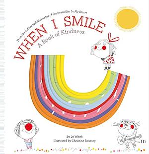 When I Smile: A Book of Kindness by Jo Witek