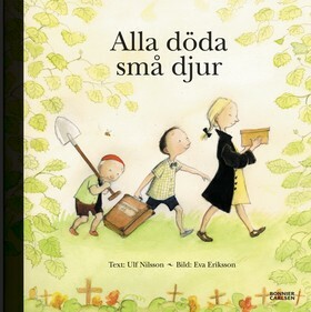 Alla döda små djur by Ulf Nilsson, Eva Eriksson